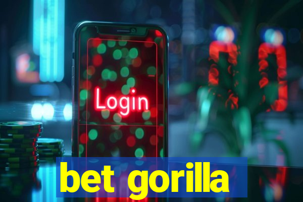 bet gorilla