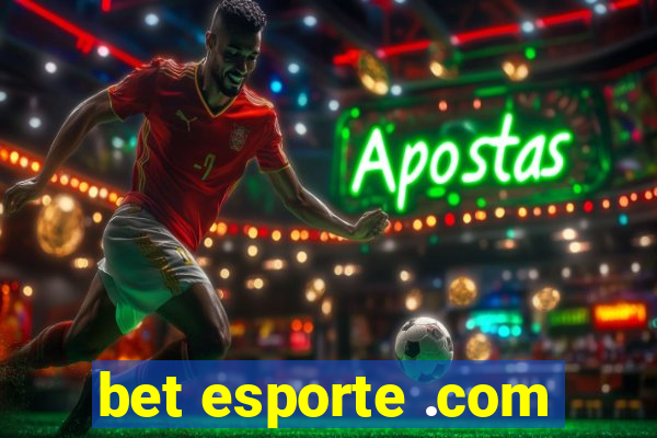 bet esporte .com