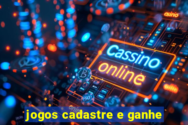 jogos cadastre e ganhe