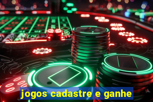 jogos cadastre e ganhe