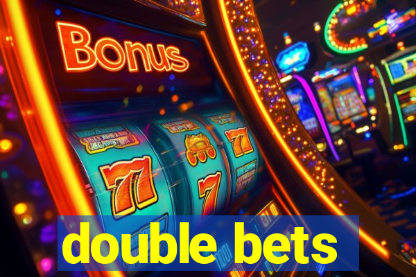 double bets