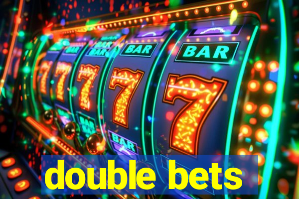 double bets