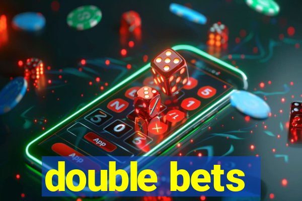 double bets