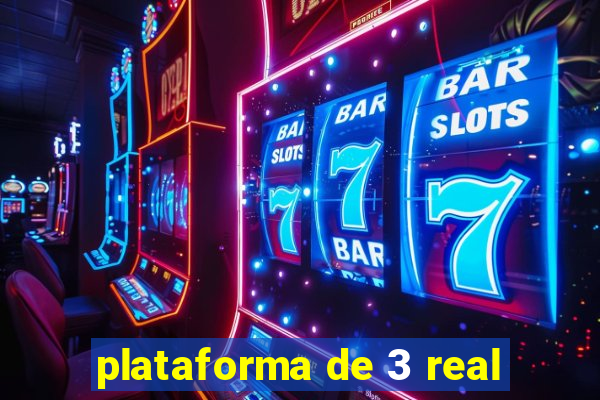 plataforma de 3 real