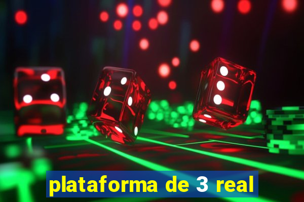 plataforma de 3 real