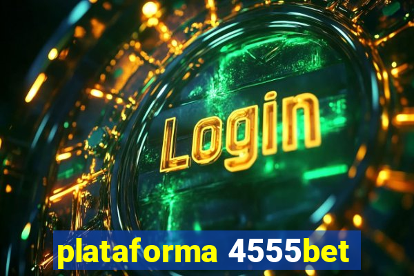 plataforma 4555bet