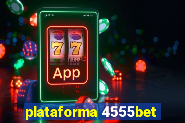 plataforma 4555bet