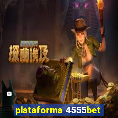 plataforma 4555bet