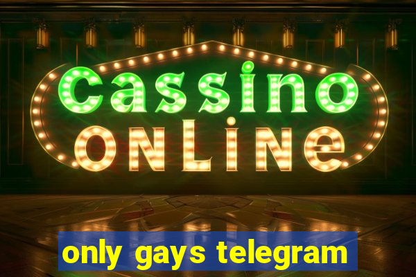 only gays telegram