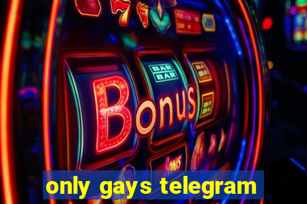 only gays telegram