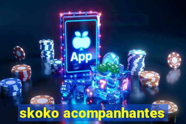 skoko acompanhantes