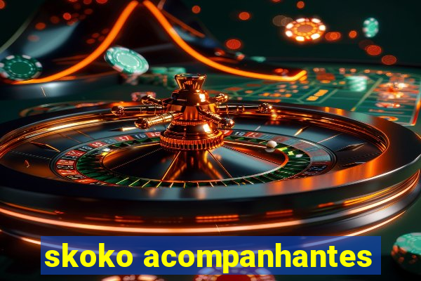 skoko acompanhantes