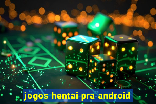 jogos hentai pra android