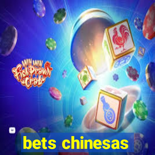 bets chinesas