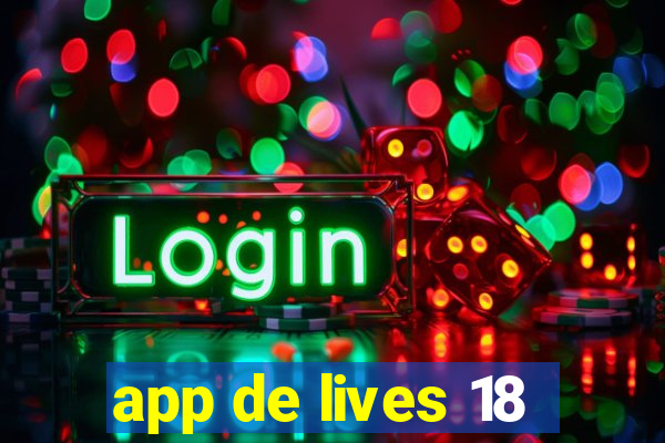 app de lives 18