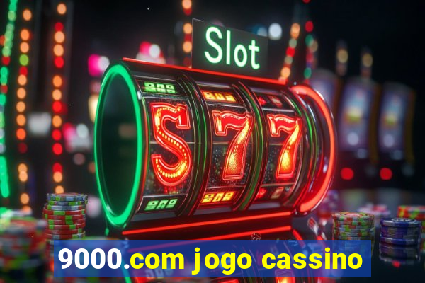 9000.com jogo cassino