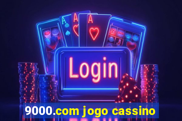 9000.com jogo cassino