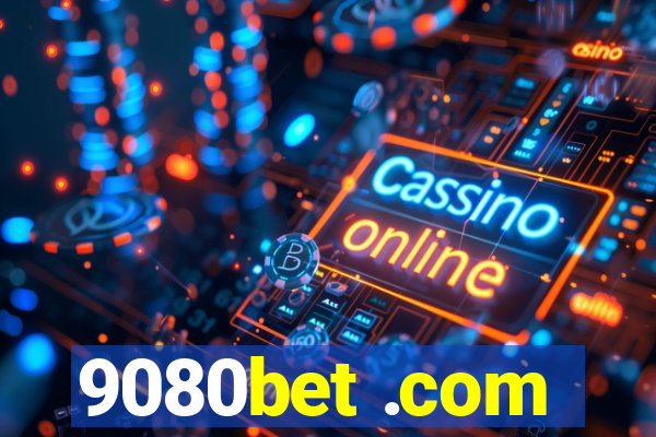 9080bet .com