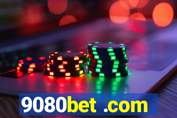 9080bet .com