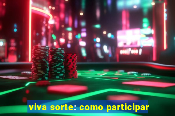 viva sorte: como participar