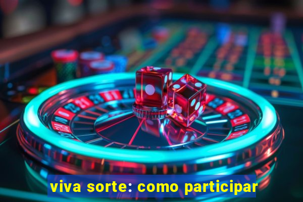 viva sorte: como participar