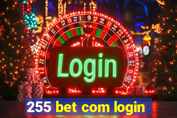 255 bet com login