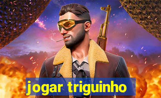 jogar triguinho