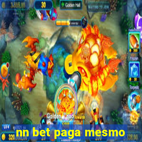 nn bet paga mesmo