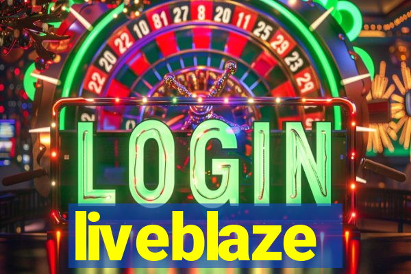 liveblaze