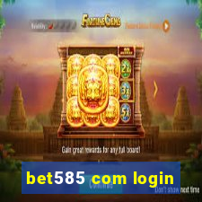 bet585 com login