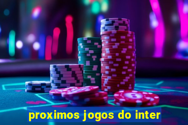 proximos jogos do inter