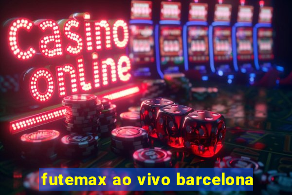 futemax ao vivo barcelona