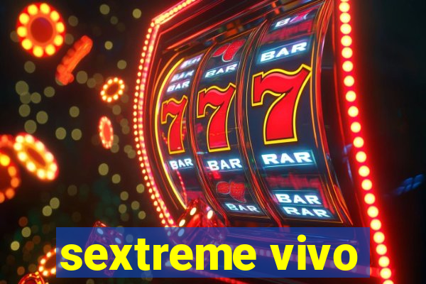 sextreme vivo