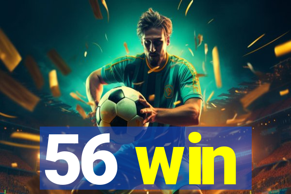 56 win