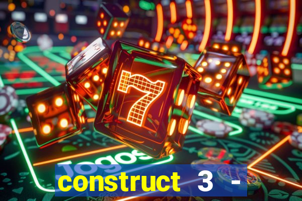 construct 3 - criar jogos