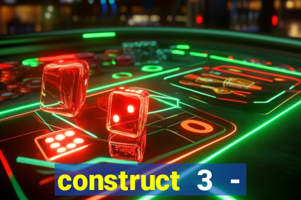 construct 3 - criar jogos