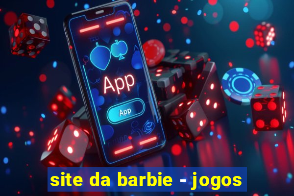 site da barbie - jogos