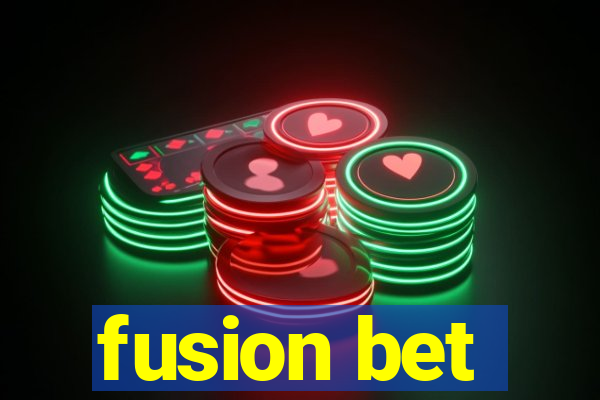 fusion bet