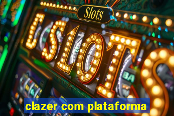 clazer com plataforma