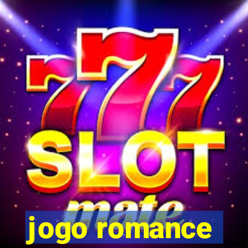 jogo romance