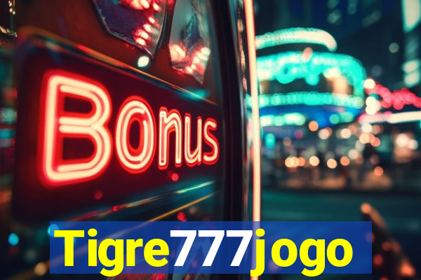 Tigre777jogo