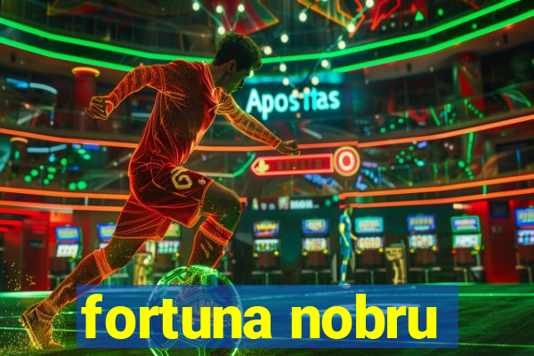 fortuna nobru