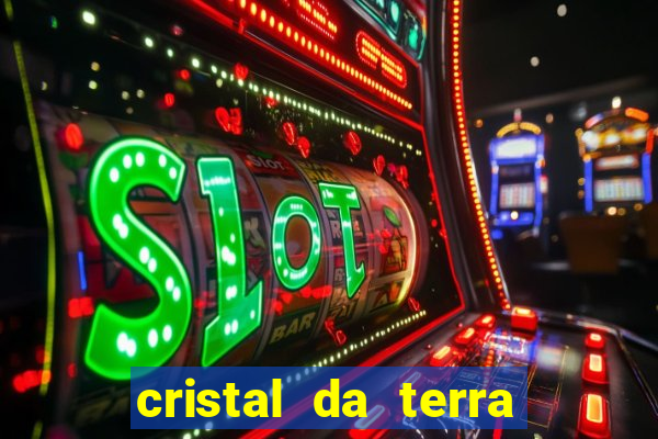 cristal da terra stardew valley