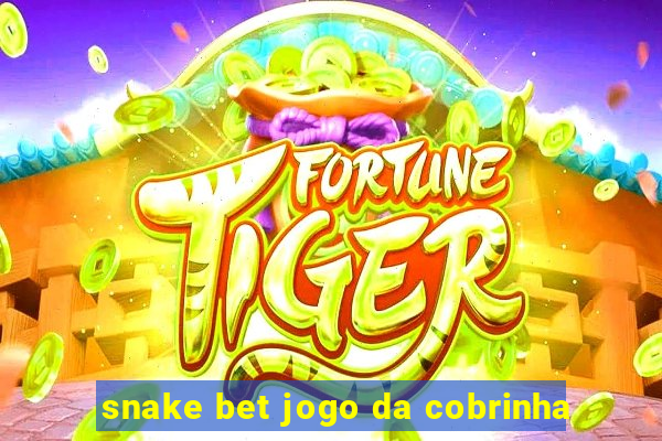 snake bet jogo da cobrinha