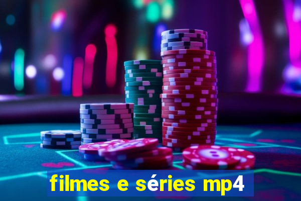 filmes e séries mp4