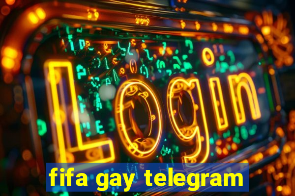 fifa gay telegram