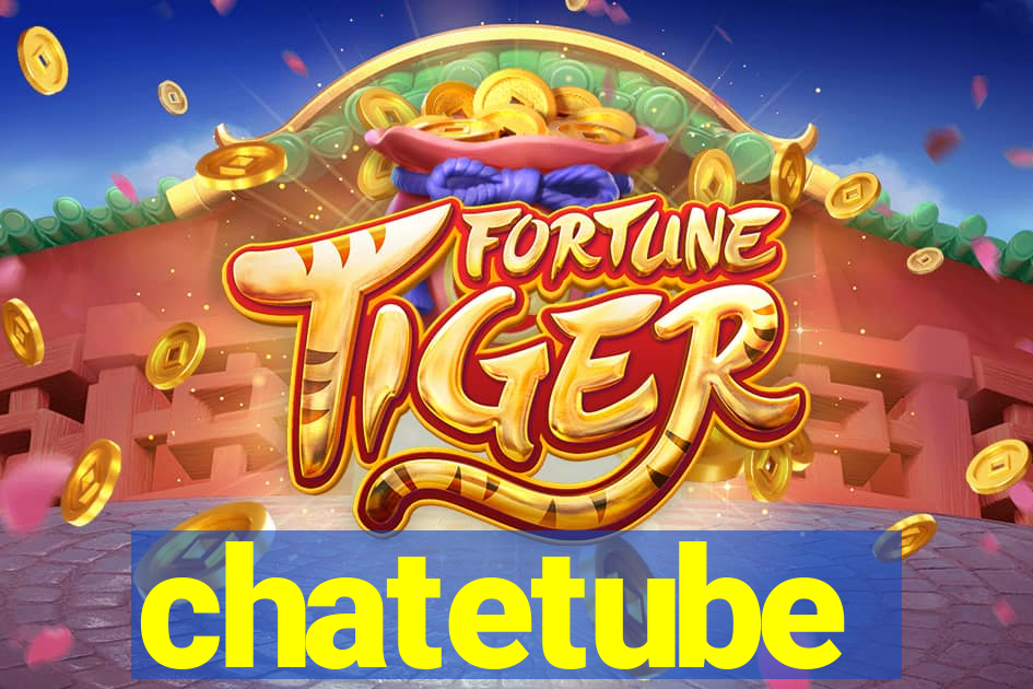 chatetube