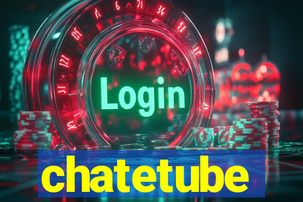 chatetube