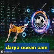 darya ocean cam