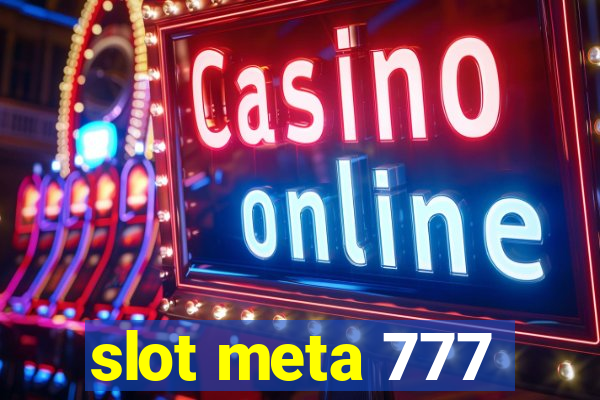 slot meta 777